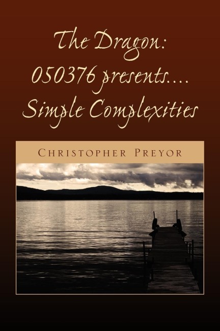 The Dragon: 050376 Presents.... Simple Complexities