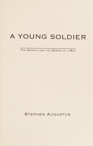 A Young Soldier The Growth and the Demise of a Man