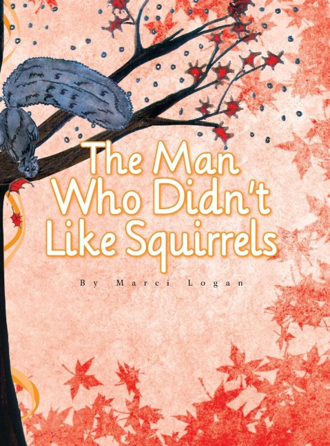 The Man Who Didnt Like Squirrels