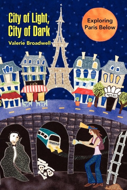 City of Light, City of Dark: Exploring Paris Below