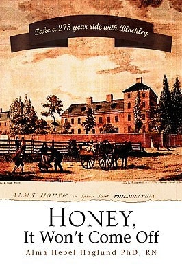 Honey, It Won't Come Off Take a 275 Year Ride with Blockley