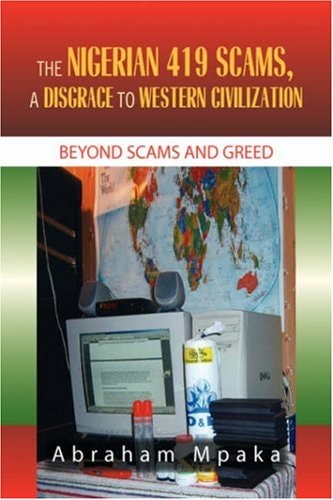 The Nigerian 419 Scams, a Disgrace to Western Civilization