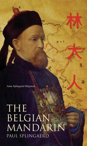 The Belgian Mandarin The Life of Paul Splingaerd (Brussels,1842-Xian,1906)