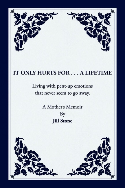 It Only Hurts For ... A Lifetime