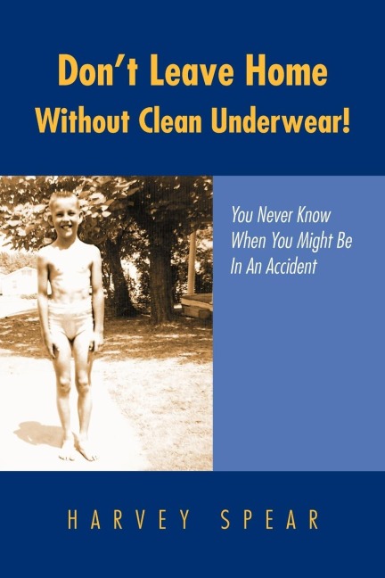 Dont Leave Home Without Clean Underwear!