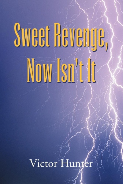 Sweet Revenge, Now Isnt It