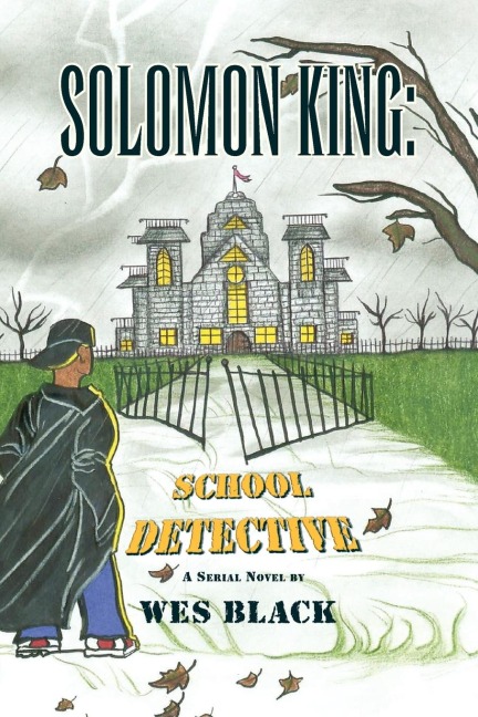 SOLOMON KING: SCHOOL DETECTIVE