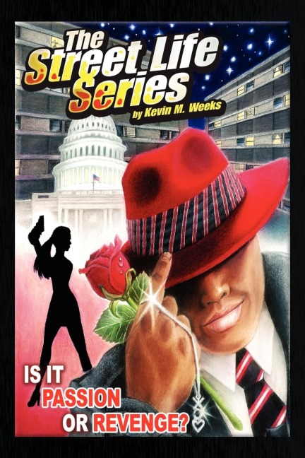The Street Life Series: Is It Passion or Revenge?