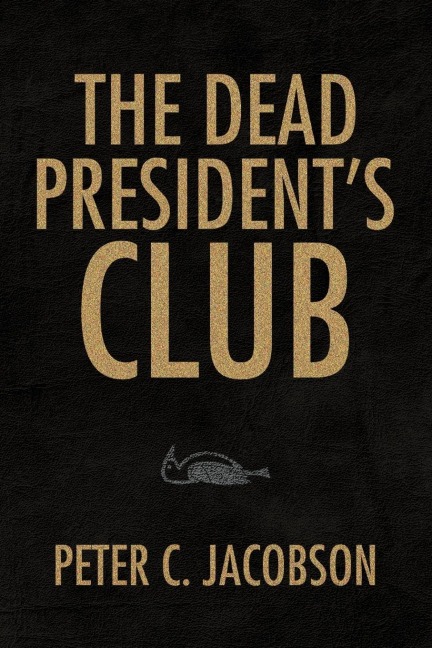 The Dead Presidents Club