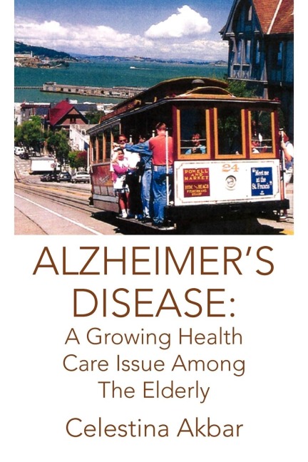 Alzheimers Disease: A Growing Health Care Issue Among the Elderly