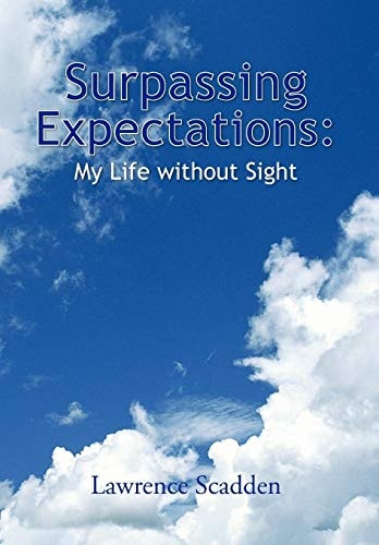 Surpassing Expectations My Life Without Sight