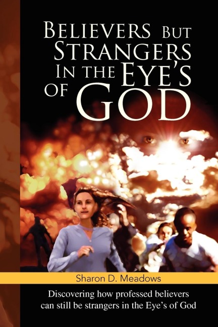 Believers But Strangers In the Eyes of God