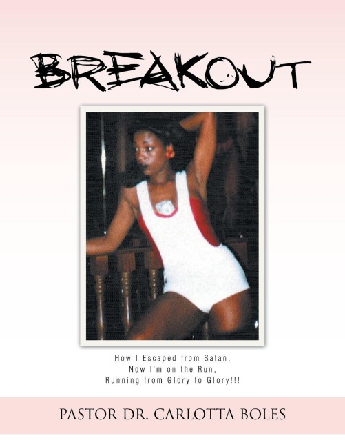 BREAKOUT: How I Escaped from Satan, Now I'm on the Run, Running from Glory to Glory!!!