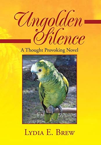 Ungolden Silence A Thought Provoking Novel