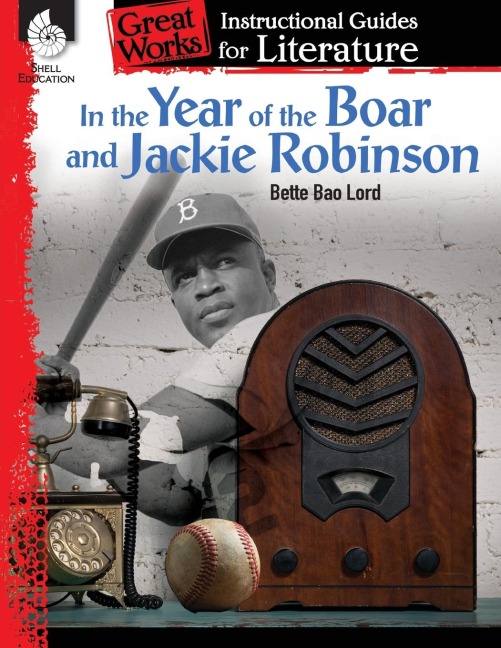 In the Year of the Boar and Jackie Robinson: An Instructional Guide for Literature : An Instructional Guide for Literature