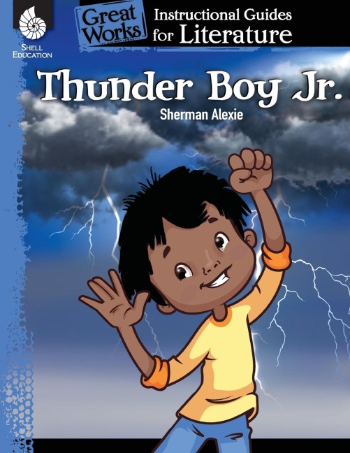 Thunder Boy Jr.: An Instructional Guide for Literature : An Instructional Guide for Literature
