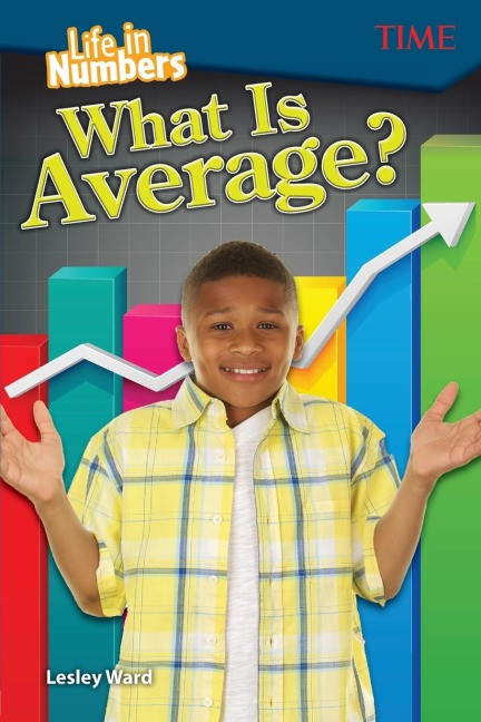 Life in Numbers: What Is Average? : What Is Average?