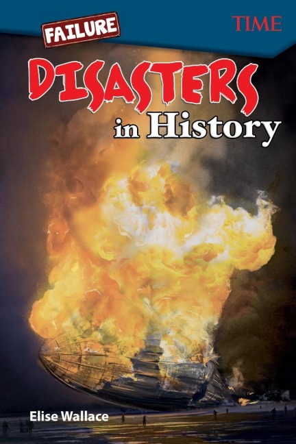 Failure: Disasters In History : Disasters In History