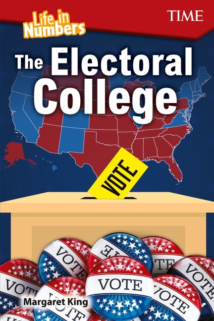 Life in Numbers: The Electoral College : The Electoral College