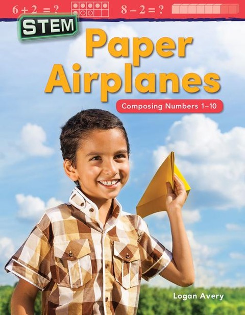 Stem: Paper Airplanes: Composing Numbers 1-10