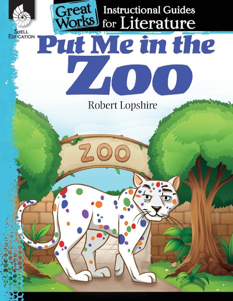 Put Me in the Zoo: An Instructional Guide for Literature : An Instructional Guide for Literature