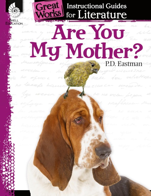 Are You My Mother?: An Instructional Guide for Literature : An Instructional Guide for Literature