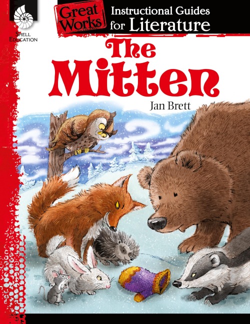 The Mitten: An Instructional Guide for Literature : An Instructional Guide for Literature