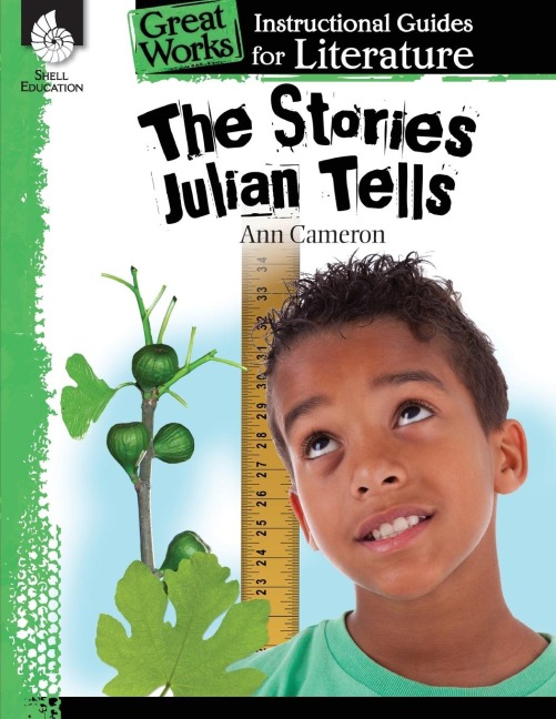 The Stories Julian Tells: An Instructional Guide for Literature : An Instructional Guide for Literature