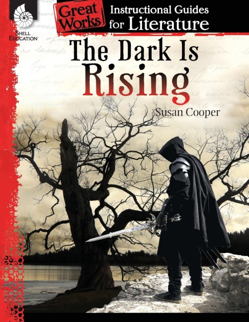 The Dark Is Rising: An Instructional Guide for Literature : An Instructional Guide for Literature