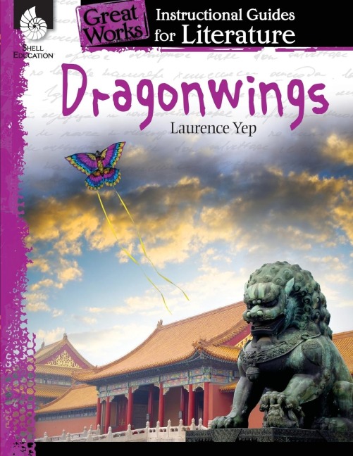 Dragonwings: An Instructional Guide for Literature : An Instructional Guide for Literature
