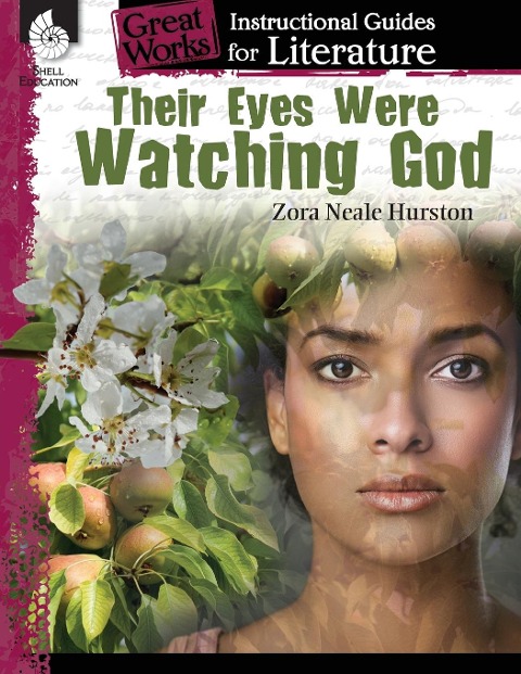 Their Eyes Were Watching God: An Instructional Guide for Literature : An Instructional Guide for Literature