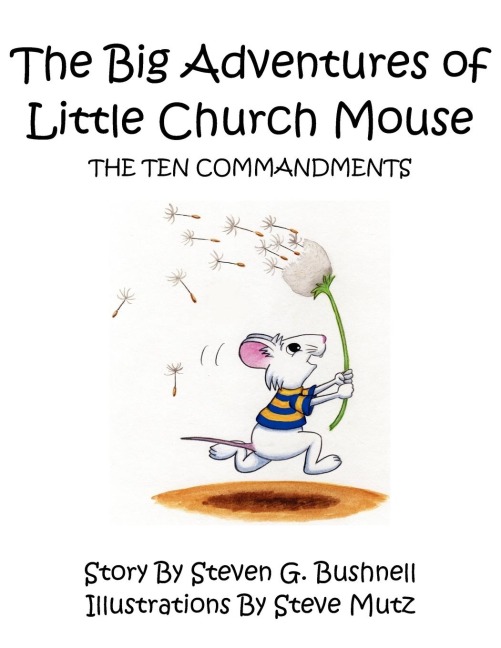 The Big Adventures of Little Church Mouse: The Ten Commandments