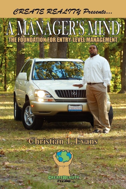 A Managers Mind: The Foundation for Entry-Level Management