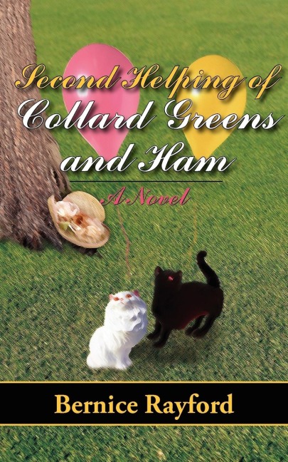 Second Helping of Collard Greens and Ham: A Novel