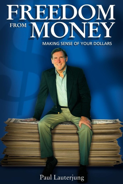 Freedom From Money: Making Sense of Your Dollars
