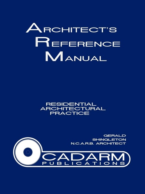 Architects Reference Manual: Residential Architectural Practice