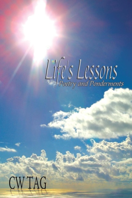 Lifes Lessons: Poetry and Ponderments