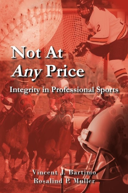 Not at Any Price: Integrity in Professional Sports