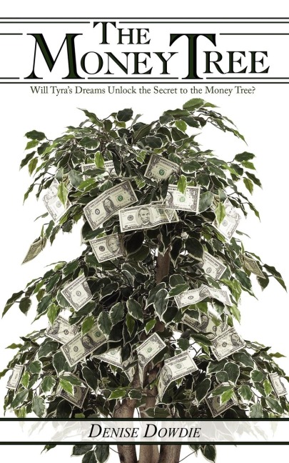 The Money Tree: Will Tyras Dreams Unlock the Secret to the Money Tree?