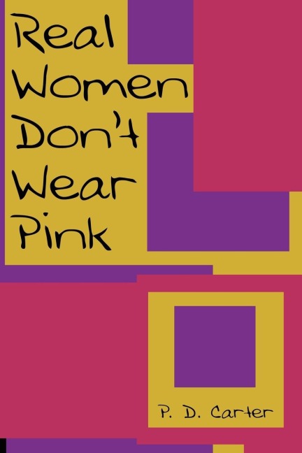 Real Women Dont Wear Pink
