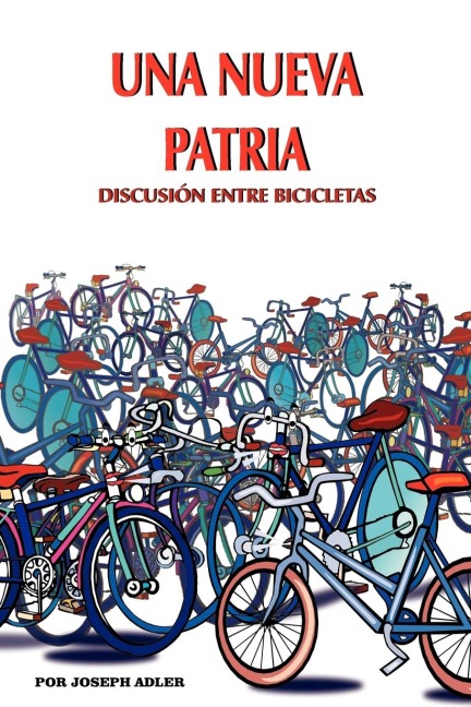 UNA NUEVA PATRIA: DISCUSION ENTRE BICICLETAS