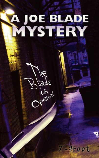 A Joe Blade Mystery: The Blade is Opened