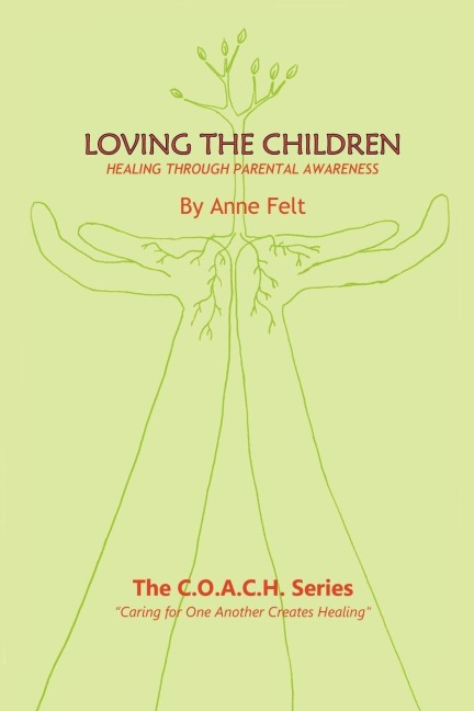Loving The Children: Caring for One Another Creates Healing - the COACH series