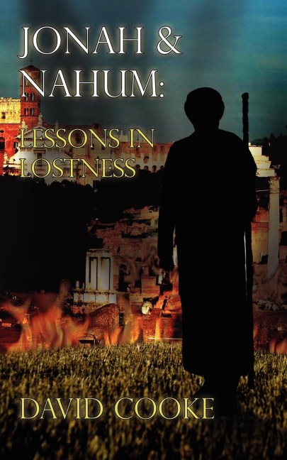 Jonah & Nahum: Lessons in Lostness