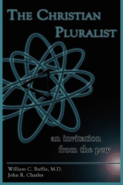 THE CHRISTIAN PLURALIST: an invitation from the pew