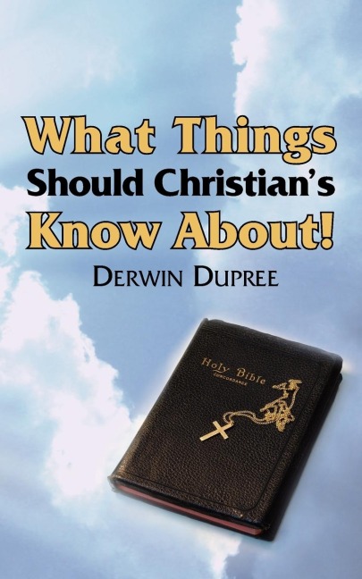 What Things Should Christians Know About!