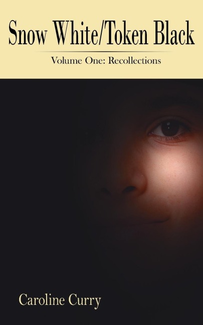 Snow White/Token Black: Volume One: Recollections