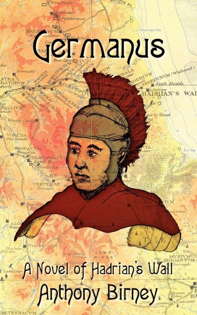 Germanus: A Novel of Hadrians Wall