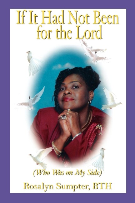 If It Had Not Been for the Lord: (Who Was on My Side)