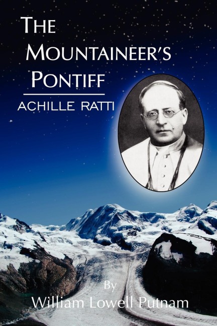 The Mountaineers Pontiff: Achille Ratti